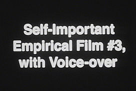 still / picture for Self-important Empirical Film #3, With Voice-over