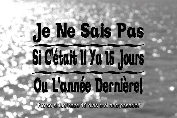 still / picture for Je Ne Sais Pas Si C'était Il Ya 15 Jours Ou L'année Dernière