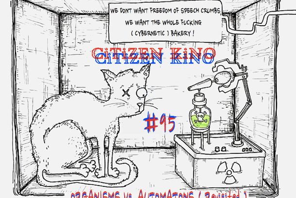 still / picture for CITiZEN KiNO #95 : Organisms vs. Automatons ( Revisted )