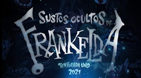 still / picture for Los Sustos Ocultos de Frankelda