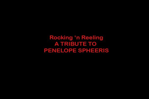 still / picture for ROCKING ‘N REELING: A TRIBUTE TO PENELOPE SPHEERIS